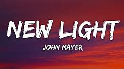 John Mayer - New Light (Lyrics)
