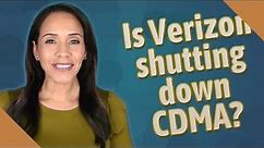 Is Verizon shutting down CDMA?