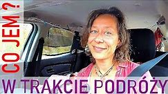 Zwierzenia - co i jak jem w trakcie mojej podróży - kobieta SOLO- życie w Dacia Duster - travel vlog