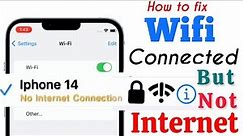 How To Fix WiFi Not Working on iPhone,Connected Wi-Fi Connection But Not Access to Internet?