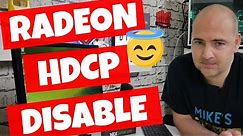 How To Disable HDCP In AMD Radeon Display Driver Windows 10