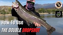 How To Use The Double Dropshot For Big Trout