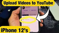 iPhone 12's: How to Upload Videos to YouTube Directly from iPhone 12, 12 Pro, 12 Pro Max, 12 Mini