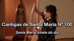 Cantigas de Santa Maria｜n.100 Santa Maria, strela do dia｜Medieval harp｜Marie Nishiyama｜聖母マリアのカンティガス