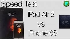 SpeedTest : iPad Air 2 VS iPhone 6S !
