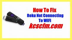 Why Is My Roku Not Connecting To WiFi [SOLVED] - Let's Fix It