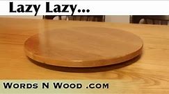 Lazy Susan -- Quick Weekend Project (WnW #126)