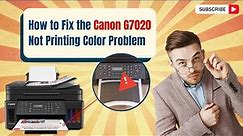 How to Fix the Canon G7020 Not Printing Color Problem? | Printer Tales