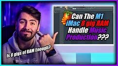 Should You Buy An 8 Gig M1 iMac For Music Production???