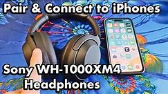 Sony Headphones WH-1000XM4: How Pair & Connect to iPhones (via Bluetooth)