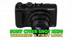 Sony Cyber-shot DSC-HX50 HX50V Unboxing & First Look