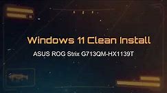 Windows 11 Clean Install - Asus ROG Strix G713QM HX1139T