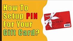 How to set PIN for Vanilla Gift Card Online?
