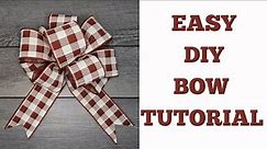EASY BOW TUTORIAL | Perfect for Wreaths, Door Hangers, Decor, Fall, and Christmas!