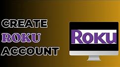 How To Create Roku Account