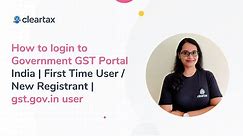 How to login to Government GST Portal India | First Time User / New Registrant | gst.gov.in user