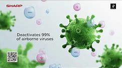 SHARP Plasmacluster Technology eliminates 99% of airborne viruses