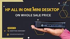 Hp all in one mini desktop on whole sale price