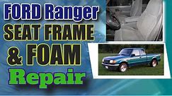 BROKEN SEAT FRAME AND FOAM REPAIR - FORD RANGER