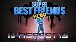 Best Friends Zaibatsu VS MAGFest 13