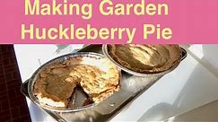 Making Garden Huckleberry Pie