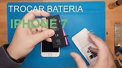 Como trocar bateria iPhone 7, iphone 7 battery replacement, substituir bateria