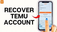 How To Recover Temu Account 2024 | Recover Temu Account Username And Password
