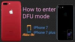 how to enter DFU mode iPhone 7 & iPhone 7 plus