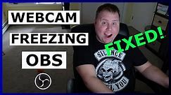 Webcam freezing in OBS when switch Scenes FIXED!