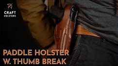 Leather Paddle Holster w Thumb Break l Craft Holsters Reviews