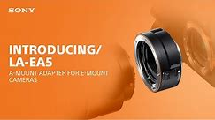 Introducing the Sony LA-EA5 A-Mount Adapter for E-mount cameras