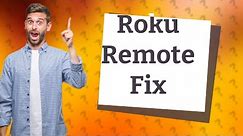 What causes a Roku remote to stop working?