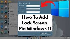 How To Set Up Lock Screen Windows 11 | Set Up Password on Loc Screen Windows 11