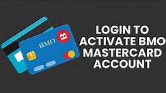 BMO Account Sign In: How to Log In to Activate BMO MasterCard Account?