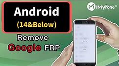 How to Unlock Google FRP without Passcode Quickly [Below Android 14]