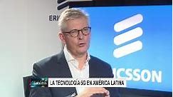 La red 5G revolucionará a empresas y a la sociedad en México y Latinoamérica, dice el director ejecutivo de Ericsson