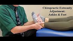Chiropractic Extremity Adjustments: Ankles and Feet