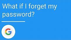 What if I forget my password?