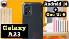 Galaxy A23 One Ui 6 & Android 14 Update || Galaxy A23 New Update