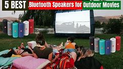 Best Bluetooth Speakers for Outdoor Movies of 2024 [Updated]