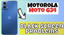 Black Screen Problem Motorola Moto G34 || How to solve Black Screen Problems || Screen settings