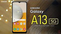 Samsung Galaxy A13 5G Price, Official Look, Design, Camera, Specifications, Features, & Sale Details