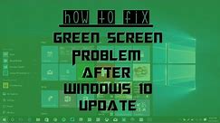 How To Fix Green Screen Problem After Windows 10 Update (2016)