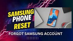 How To Factory Reset Samsung phone Forgot Samsung Account Password