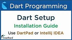 Dart Installation: Setup DartPad or Intellij IDEA for Windows, Mac or Linux #1.2