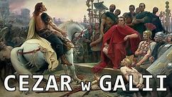 Cezara Wojna Galijska - podbój Galii 58-51 p.n.e.