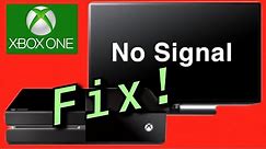 XBOX ONE ‘No Signal display HDMI and screen HOW TO FIX!