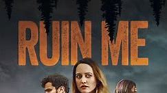 Ruin Me streaming: where to watch movie online?