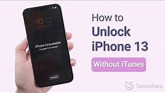 How to Unlock iPhone 13 without Passcode or iTunes