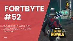 Fortnite Season 9 Fortbyte #52: Accessible With Bot Spray Inside a Robot Factory
